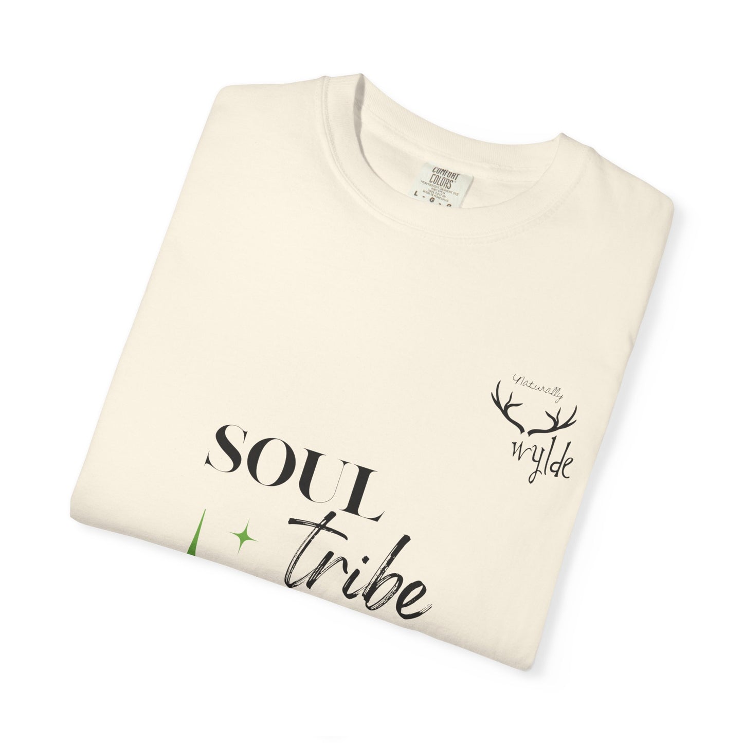 Soul Tribe - Naturally Wylde Affirmation T-Shirt